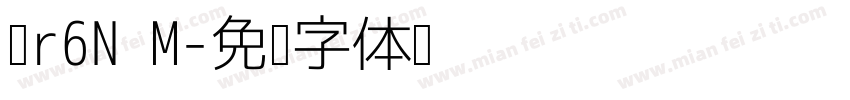 确r6N M字体转换